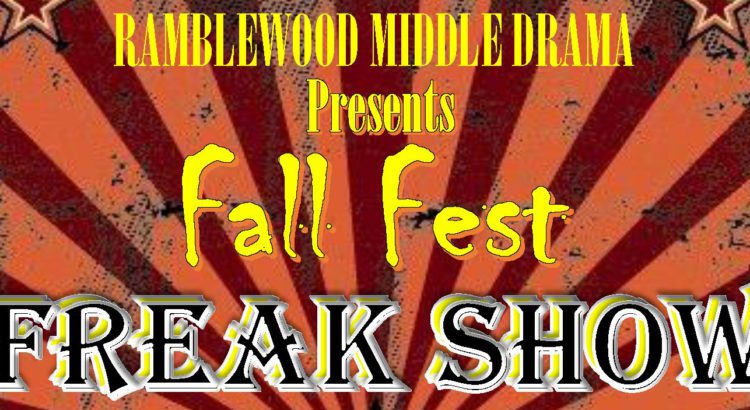 Ramblewood Middle School Presents Terrifying Fall Fest Freak Show Ramblewood Middle School Presents Terrifying Fall Fest Freak Show