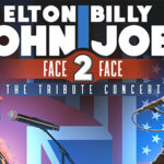 Elton John & Billy Joel Face to Face, The Tribute Concert at Coral Springs Center for the Arts